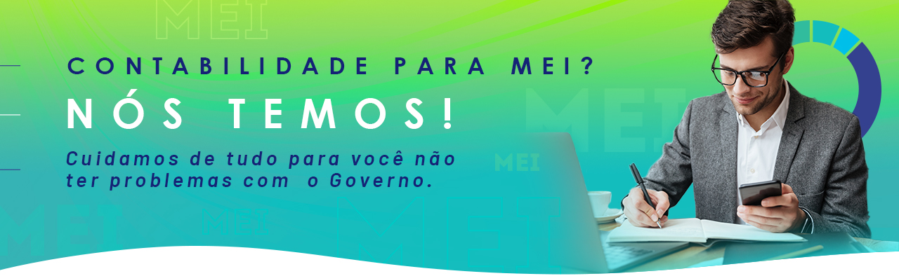 Contabilidade para MEI? Nós temos! Cuidamos de tudo para você não ter problemas com  o Governo.